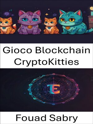 cover image of Gioco Blockchain CryptoKitties